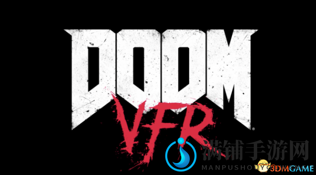 E3：《毁灭战士》VR版 《毁灭战士：VFR》公布
